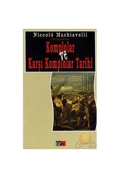 Komplolar Ve Karşı Komplolar Tarihi-Niccolo Machiavelli
