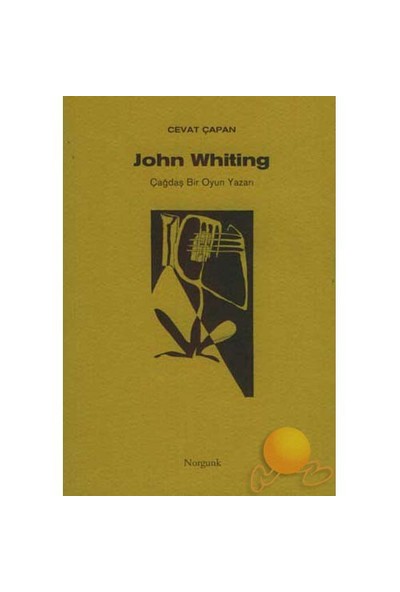 JOHN WHITING - ÇAĞDAŞ BİR OYUN YAZARI