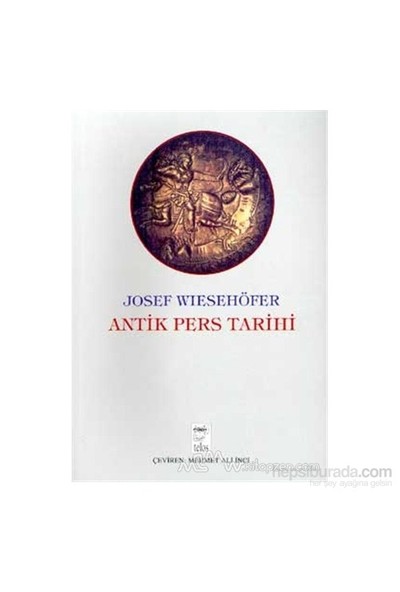 Antik Pers Tarihi-Josef Wiesehöfer