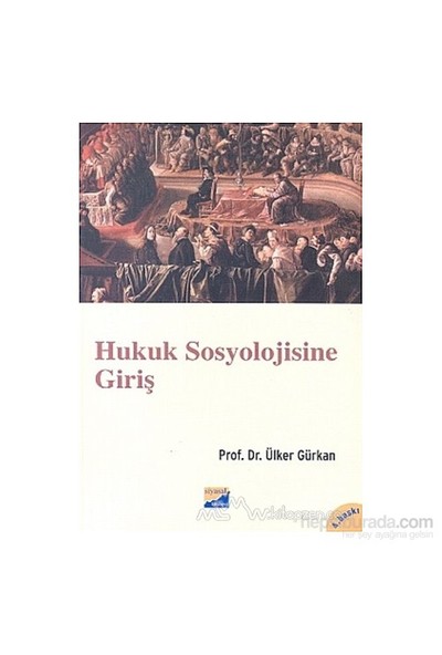 Hukuk Sosyolojisine Giriş-Ülker Gürkan