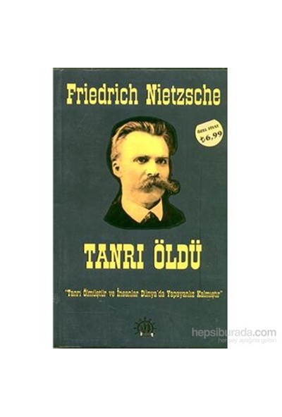 Tanrı Öldü - Friedrich Nietzsche