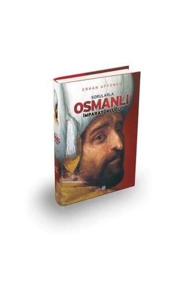 Sorularla Osmanlı İmparatorluğu (Tek Cilt - Özel Baskı) - Erhan Afyoncu