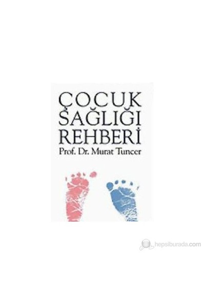 Çocuk Sağlığı Rehberi-Murat Tuncer