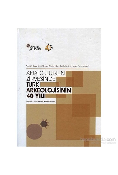 Anadolu’nun Zirvesinde Türk Arkeolojisinin 40 Yılı