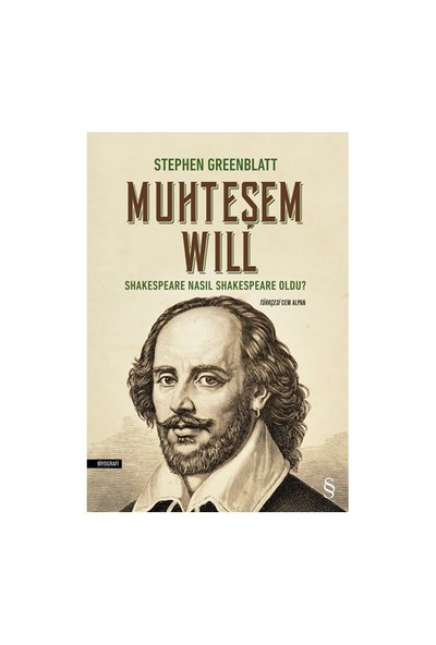 Muhteşem Will: Shakespeare Nasıl Shakespeare Oldu-Stephen Greenblatt