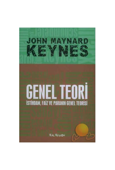 Genel Teori - İstihdam, Faiz ve Paranın Genel Teorisi - John Maynard Keynes