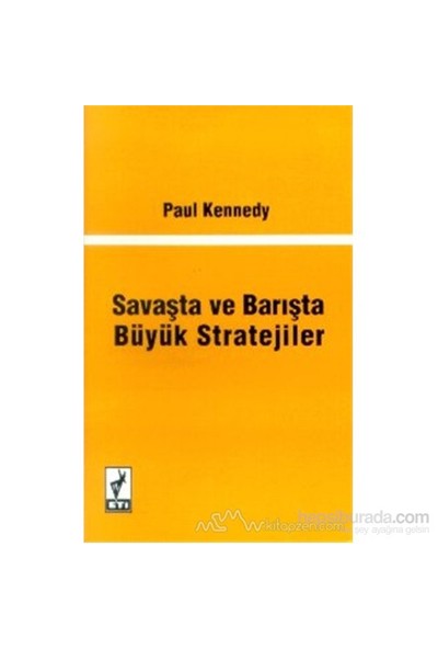 Savaşta Ve Barışta Büyük Stratejiler-Paul Kennedy
