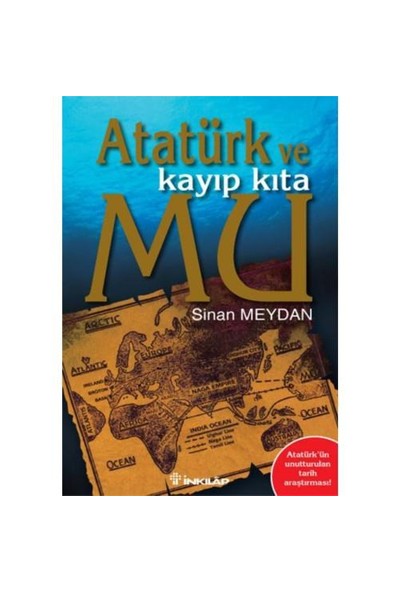 Atatürk Ve Kayıp Kıta Mu 1 - Sinan Meydan