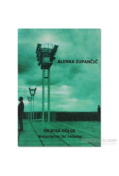 En Kısa Gölge-Alenka Zupancic