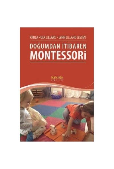 Doğumdan İtibaren Montessori - Paula Polk Lillard