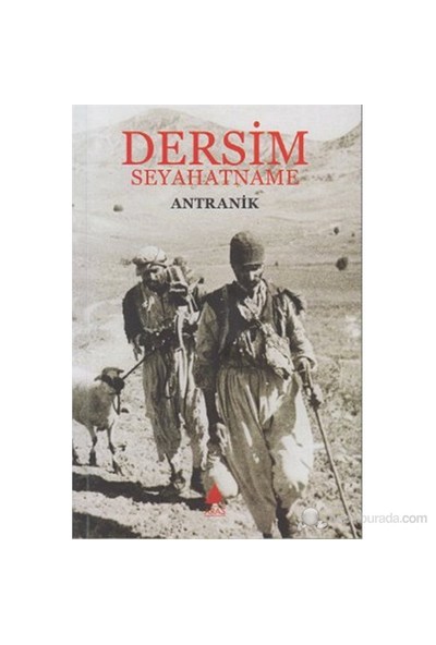 Dersim Seyahatname (Canabarhortutyun yev Değakrutyun) - Antranik Yeritsyan
