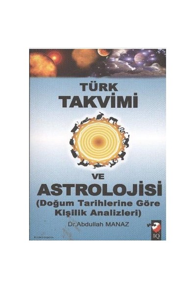 Türk Takvimi ve Astrolojisi (Doğum Tarihlerine Göre Kişilik Analizleri)