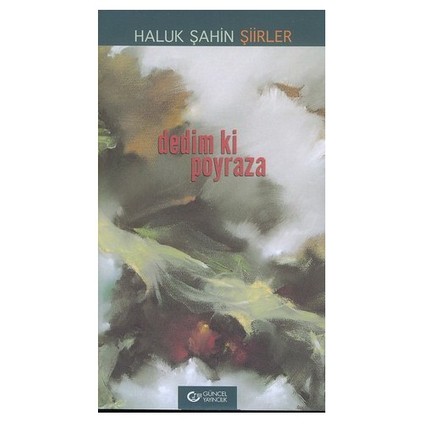 Dedim Ki Poyraza-Haluk Şahin