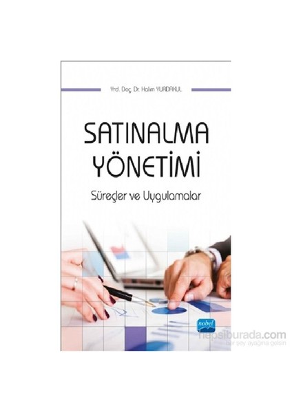 Satınalma Yönetimi, Süreçler Ve Uygulamalar-Halim Yurdakul