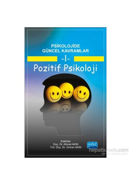 Psikolojide Güncel Kavramlar - 1 - Pozitif Psikoloji-Nihal Çitemel