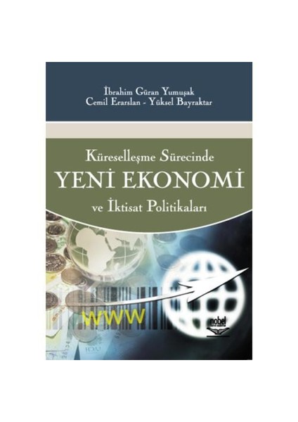 Küreselleşme Sürecinde Yeni Ekonomi Ve İktisat Politikaları