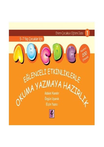 Eğlenceli Etkinliklerle Okuma Yazmaya Hazırlık - Özgün Uyanık