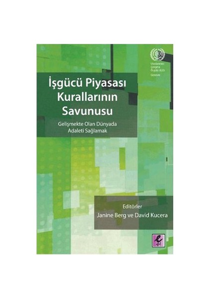 İşgücü Piyasası Kurallarının Savunusu