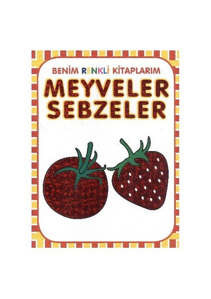 Meyveler Sebzeler - Ahmet Altay