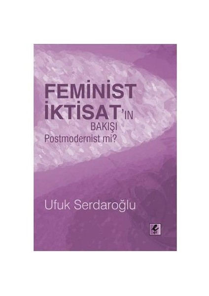 Feminist İktisat'ın Bakışı Postmodernist mi?