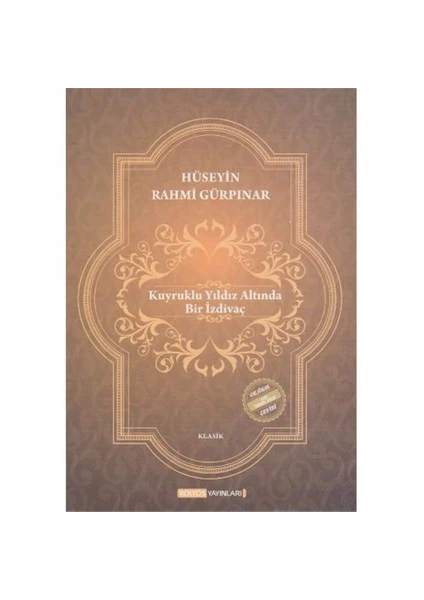 Kuyruklu Yıldız Altında Bir İzdivaç-Hüseyin Rahmi Gürpınar