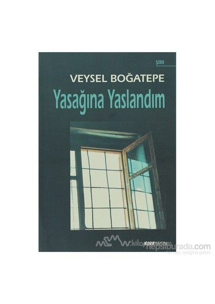 Yasağına Yaslandım-Veysel Boğatepe