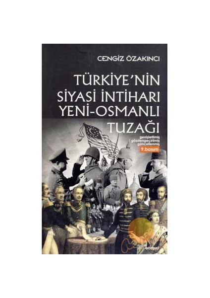 Türkiye'nin Siyasi İntiharı Yeni - Osmanlı Tuzağı