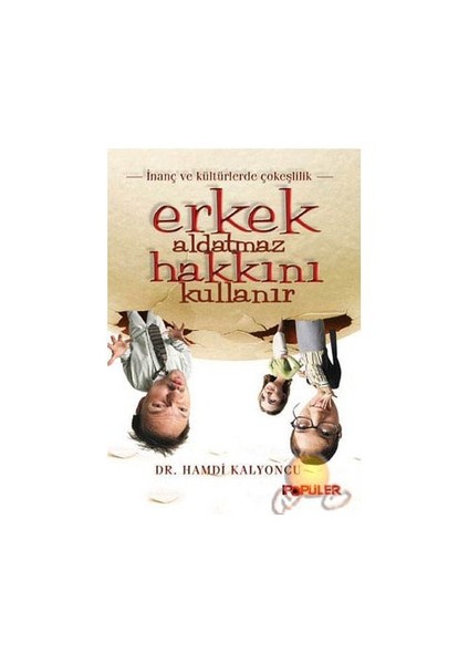 Erkek Aldatmaz Hakkını Kullanır-Hamdi Kalyoncu