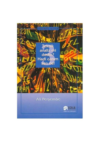 Teknik Analiz mi Dedin? Hadi Canım Sen de! 3.Cilt