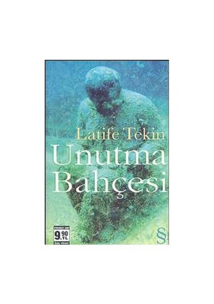 Unutma Bahçesi - Latife Tekin