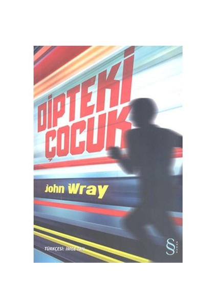 Dipteki Çocuk - John Wray