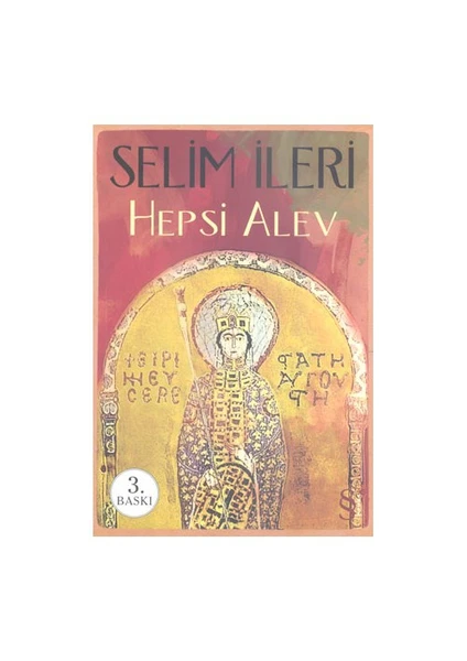 Hepsi Alev - Selim İleri