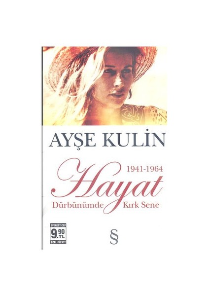 Hayat: 1941-1964 Dürbünümde Kırk Sene - Ayşe Kulin