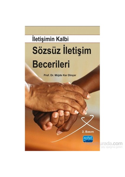 İletişimin Kalbi Sözsüz İletişim Becerileri-Müjde Ker Dincer