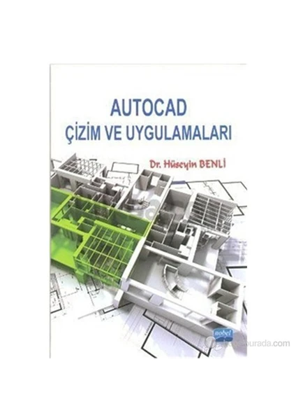 Autocad Çizim ve Uygulamaları - Hüseyin Benli