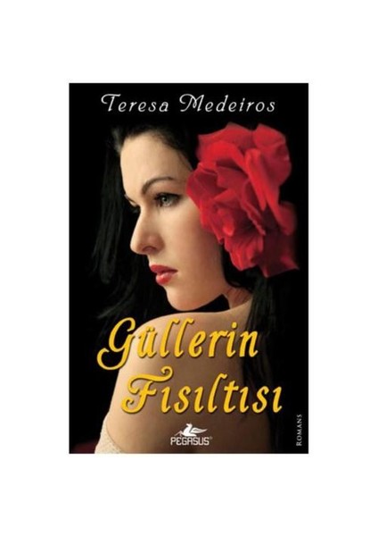 Güllerin Fısıltısı - Teresa Medeiros