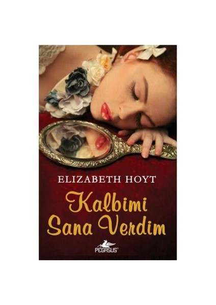 Kalbimi Sana Verdim - Elizabeth Hoyt