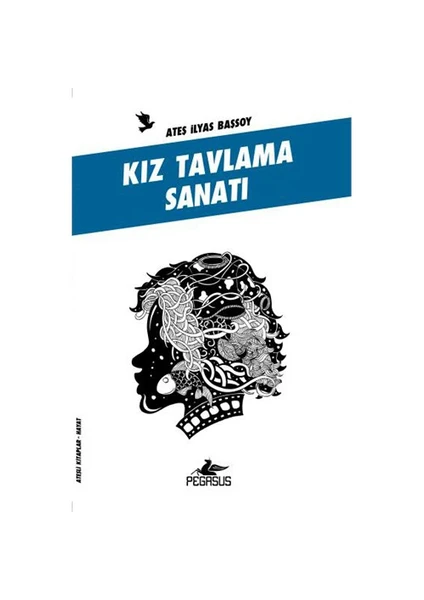 Kız Tavlama Sanatı - Ateş İlyas Başsoy