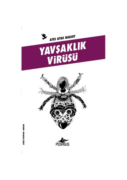 Yavşaklık Virüsü - Ateş İlyas Başsoy