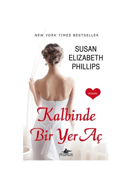 Kalbinde Bir Yer Aç - Susan Elizabeth Phillips