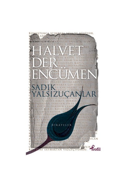 Halvet Der Encümen - Sadık Yalsızuçanlar