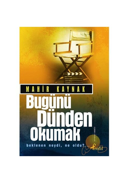 Bugünü Dünden Okumak