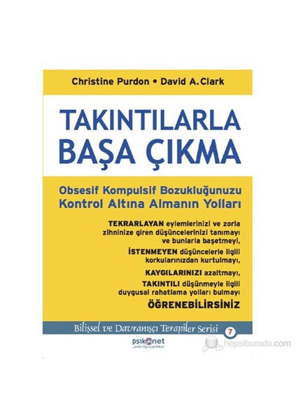 Takıntılarla Baş Çıkma: Obsesif Kompulsif Bozukluğunuzu Kont - Christine Purdon