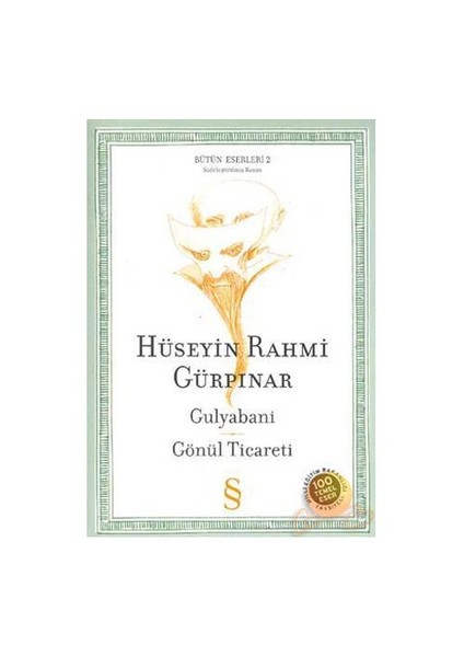 Gulyabani: Gönül Ticareti - Hüseyin Rahmi Gürpınar