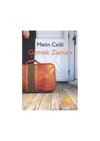 Gitmek Zamanı - Metin Celal