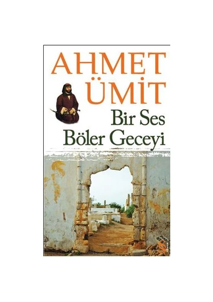 Bir Ses Böler Geceyi - Ahmet Ümit