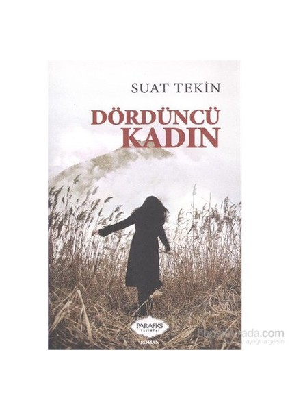 Dördüncü Kadın-Suat Tekin