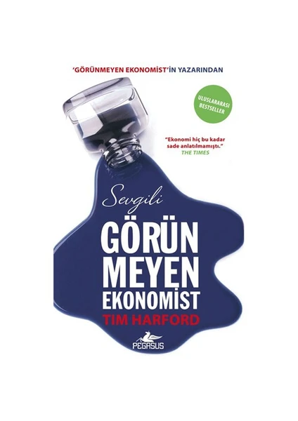 Sevgili Görünmeyen Ekonomist - Tim Harford