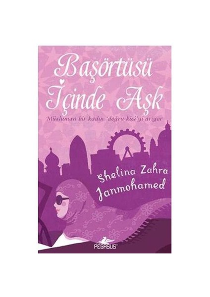 Başörtüsü İçinde Aşk - Shelina Zahra Janmohamed