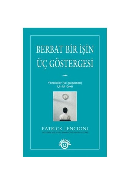 Berbat Bir İşin Üç Göstergesi - Patrick Lencioni